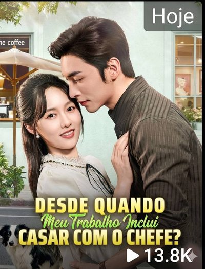 Capa da minisserie Desde Quando Meu Trabalho Inclui Casar com o Chefe ?