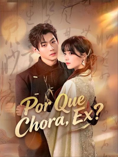 Capa da minisserie Por que Chora, Ex?