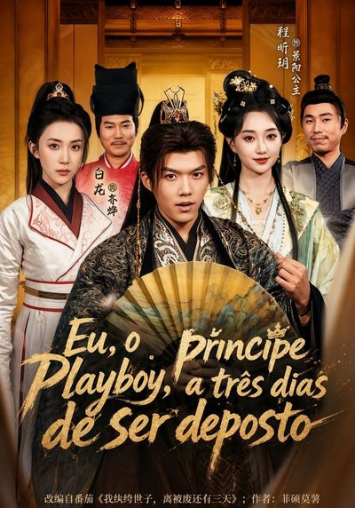 Capa da minisserie Eu, o Príncipe Playboy, a Três Dias de Ser Deposto