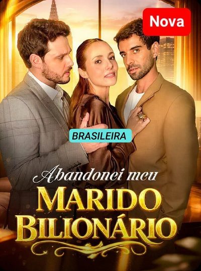 Capa da minisserie Abandonei Meu Marido Bilionário