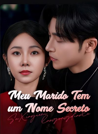 Capa da minisserie Meu Marido Tem Um Nome Secreto