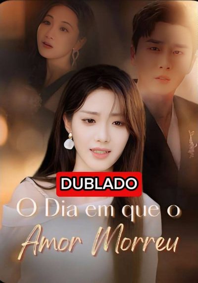 Capa da minisserie O Dia em que o Amor Morreu