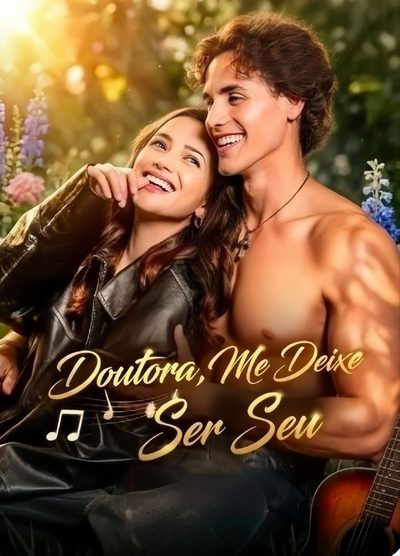 Capa da minisserie Doutora, Me Deixe Ser Seu