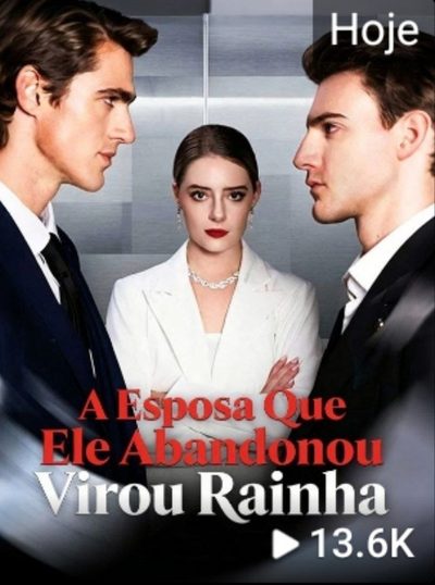 Capa da minisserie A Esposa que Ele Abandonou Virou Rainha
