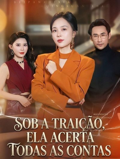 Capa da minisserie Sob a Traição, Ela Acerta Todas as Contas