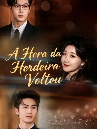 Capa da minisserie A Hora da Herdeira Voltou