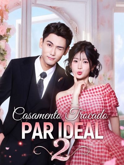 Capa da minisserie Casamento Trocado Par Ideal 2