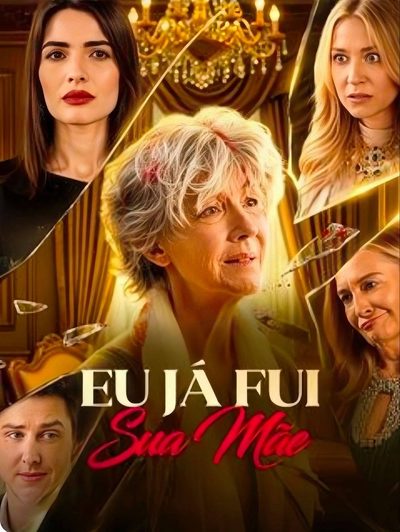 Capa da minisserie Eu Já Fui Sua Mãe