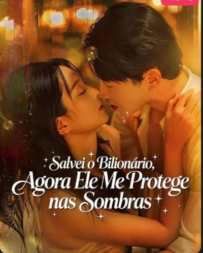 Capa da minisserie Salvei o Bilionário Agora Ele Me Protege nas Sombras