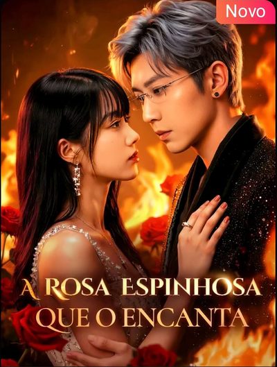 Capa da minisserie A Rosa Espinhosa que o Encanta
