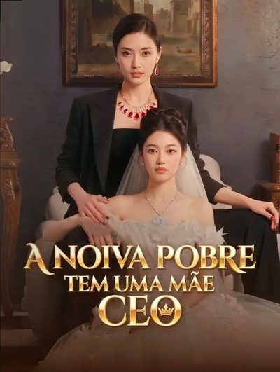Capa da minisserie A Noiva Pobre Tem uma Mãe Ceo