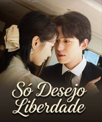 Capa da minisserie Só Desejo Liberdade