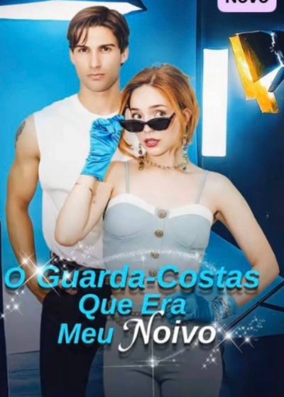 Capa da minisserie O Guarda Costas que Era Meu Noivo