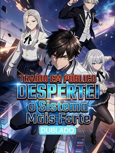 Capa da minisserie Traído em Público, Despertei o Sistema Mais Forte