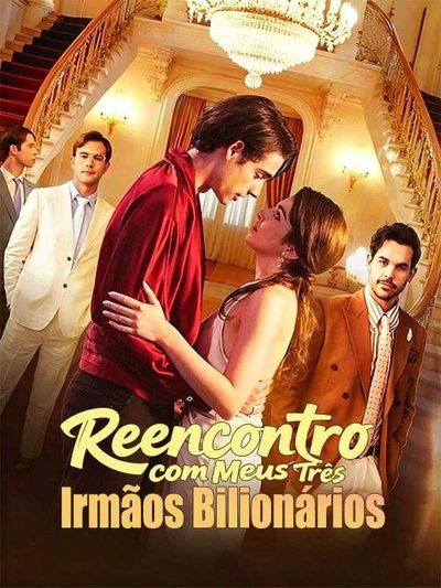 Capa da minisserie Reencontro com Meus Três Irmãos Bilionários