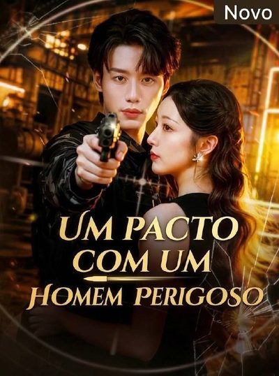 Capa da minisserie Um Pacto com Um Homem Perigoso