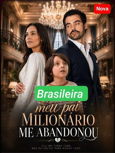 Capa da minisserie Meu Pai Milionário Me Abandonou (brasileira)
