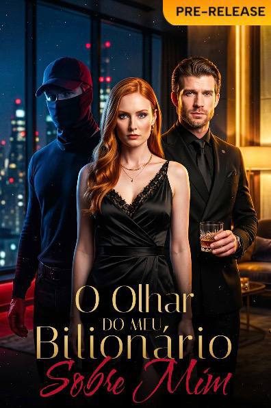 Capa da minisserie O Olhar do Meu Bilionário Sobre Mim