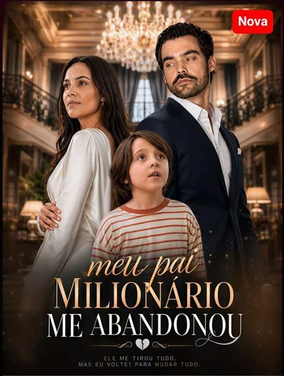 Capa da minisserie Meu Pai Milionário Me Abandonou
