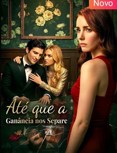 Capa da minisserie Até que a Ganância nos Separe