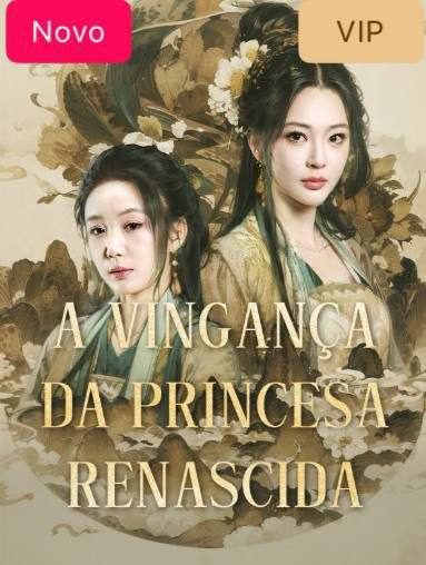 Capa da minisserie A Vingança da Princesa Renascida