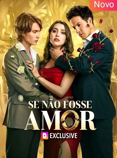 Capa da minisserie Se Não Fosse o Amor