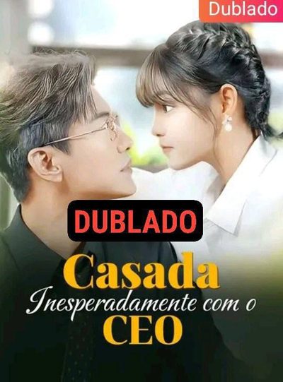 Capa da minisserie Casada Inesperadamente com o Ceo (dublado)