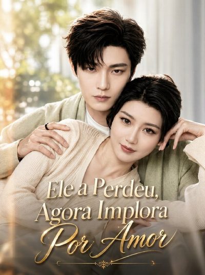Capa da minisserie Ela a Perdeu, Agora Implora por Amor