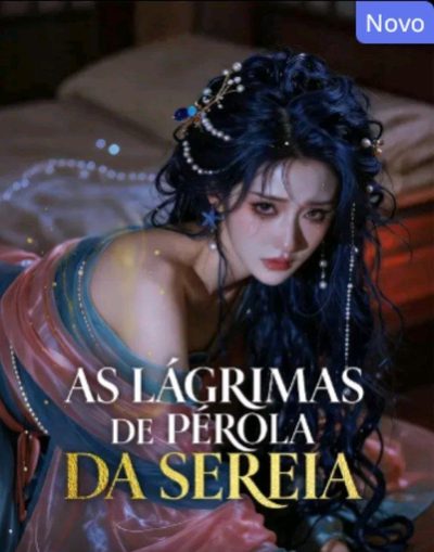 Capa da minisserie As Lágrimas de Pérola da Sereia