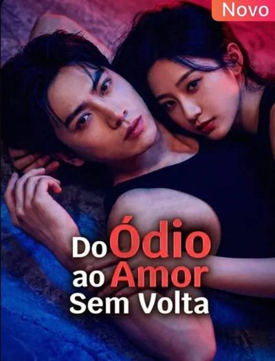 Capa da minisserie Do Ódio ao Amor sem Volta
