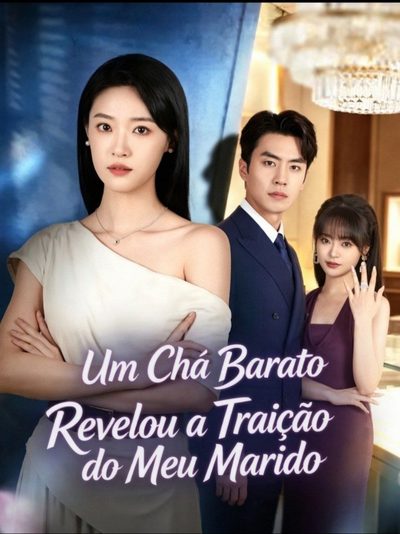 Capa da minisserie Um Chá Barato Revelou a Traição do Meu Marido