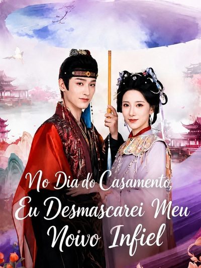 Capa da minisserie No Dia do Casamento, Eu Desmascarei Meu Noivo Infiel