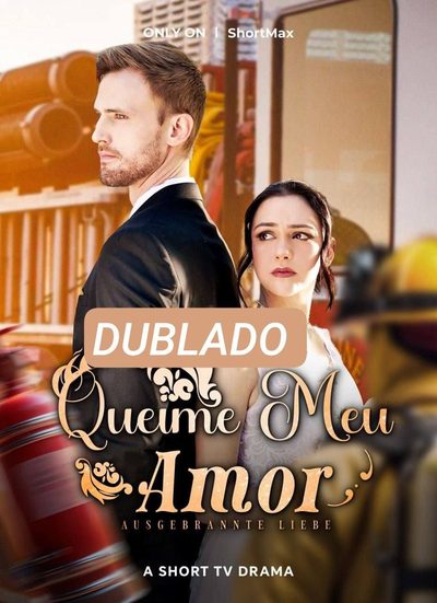Capa da minisserie Queime Meu Amor
