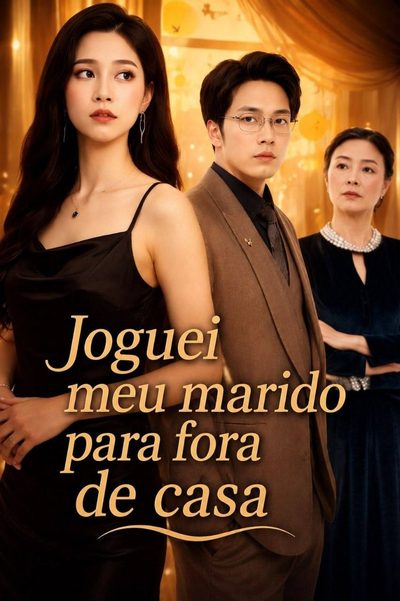 Capa da minisserie Joguei Meu Marido para Fora de Casa