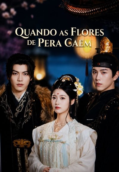 Capa da minisserie Quando as Flores de Pera Caem