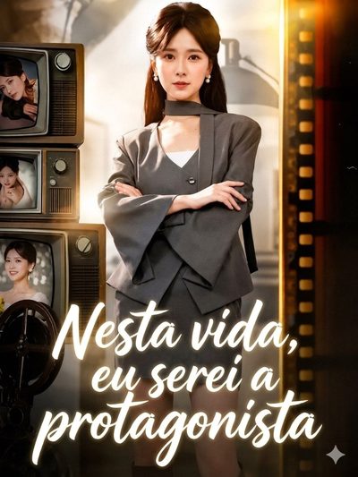 Capa da minisserie Nesta Vida, Eu Serei a Protagonista