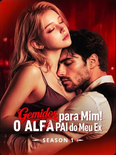 Capa da minisserie Gemidos para Mim o Alfa Pai do Meu Ex