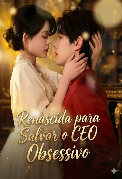 Capa da minisserie Renascida para Salvar o Ceo Obsessivo