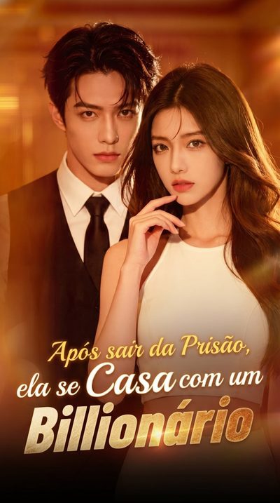 Capa da minisserie Após Sair da Prisão, Ela Se Casa com Um Bilionário