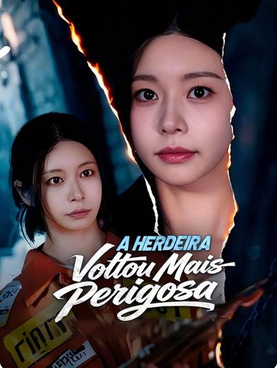 Capa da minisserie A Herdeira Voltou Mais Perigosa