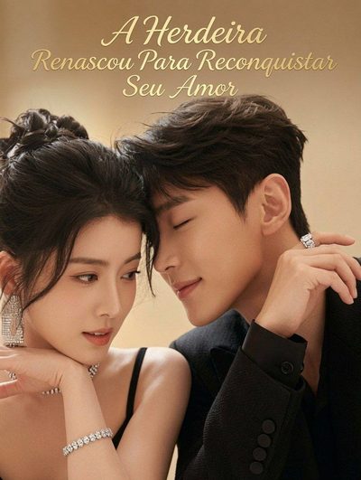 Capa da minisserie A Herdeira Renasceu para Reconquistar Seu Amor