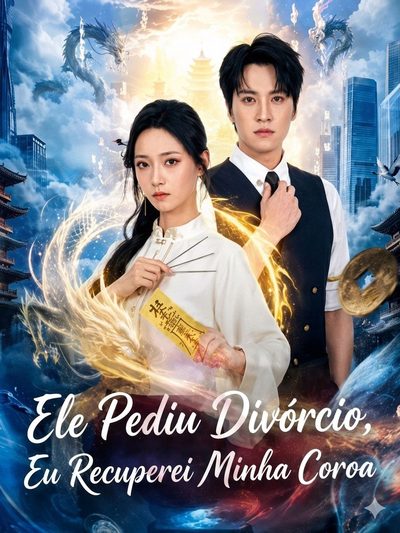 Capa da minisserie Ele Pediu o Divórcio, Eu Recuperei Minha Coroa