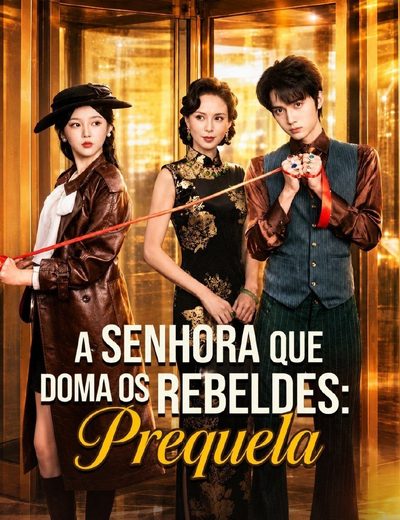 Capa da minisserie A Senhora que Doma os Rebeldes: Prequela