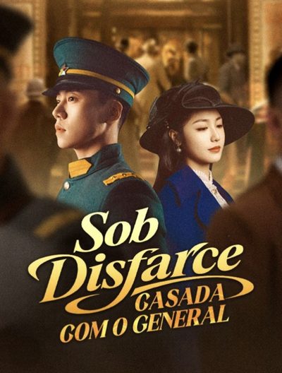 Capa da minisserie Sob Disfarce Casada com o General