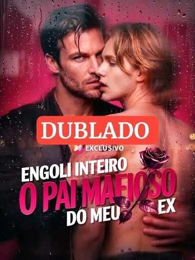 Capa da minisserie Engoli Inteiro o Pai Mafioso do Meu Ex