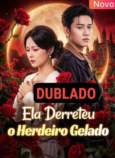 Capa da minisserie Ela Derreteu o Herdeiro Gelado