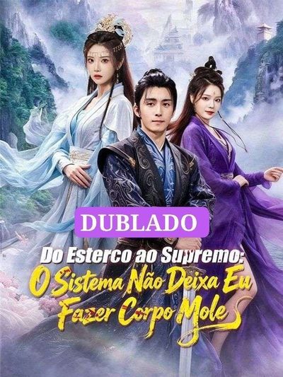 Capa da minisserie Do Esterco ao Supremo o Sistema Não Deixa Eu Fazer Corpo Mole