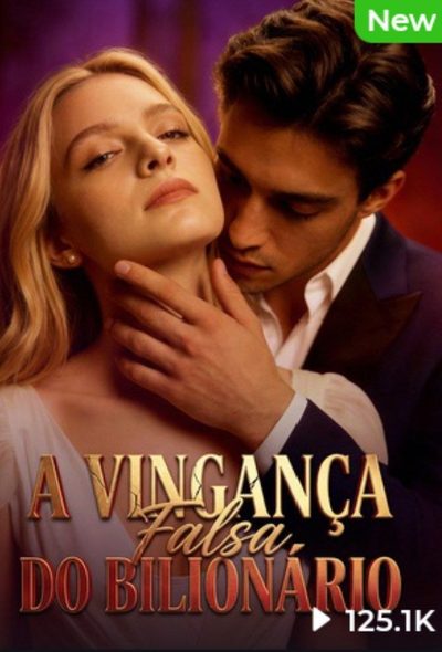 Capa da minisserie A Vingança Falsa do Bilionário