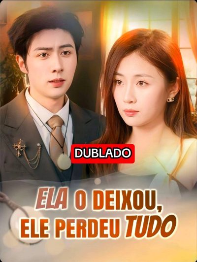 Capa da minisserie Ela o Deixou, Ele Perdeu Tudo