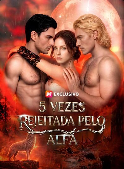 Capa da minisserie Cinco Vezes Rejeitada Pelo Alfa
